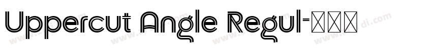 Uppercut Angle Regul字体转换